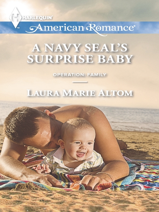 Title details for A Navy SEAL's Surprise Baby by Laura Marie Altom - Available